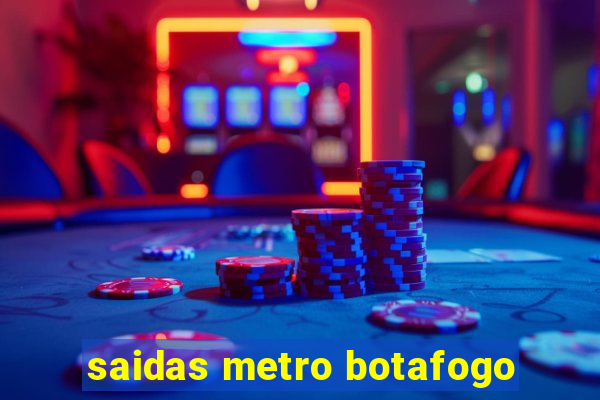 saidas metro botafogo